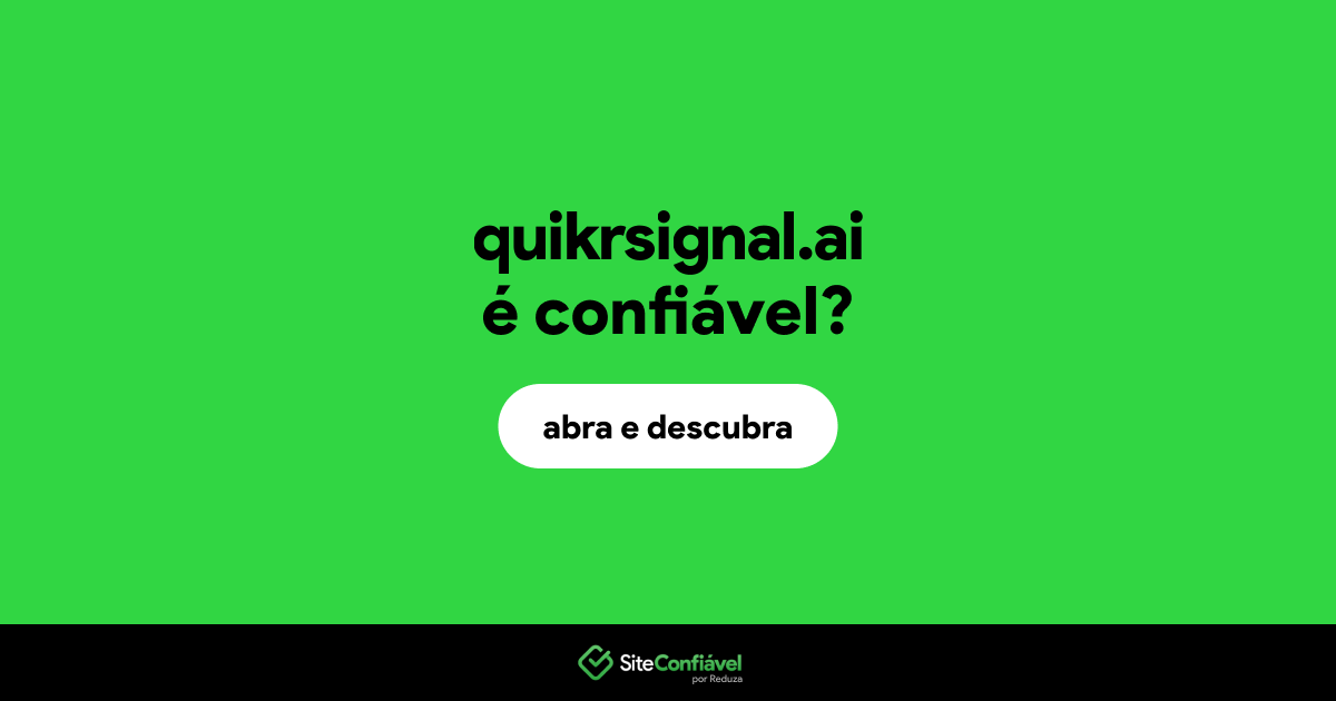 O site quikrsignal.ai é confiável?