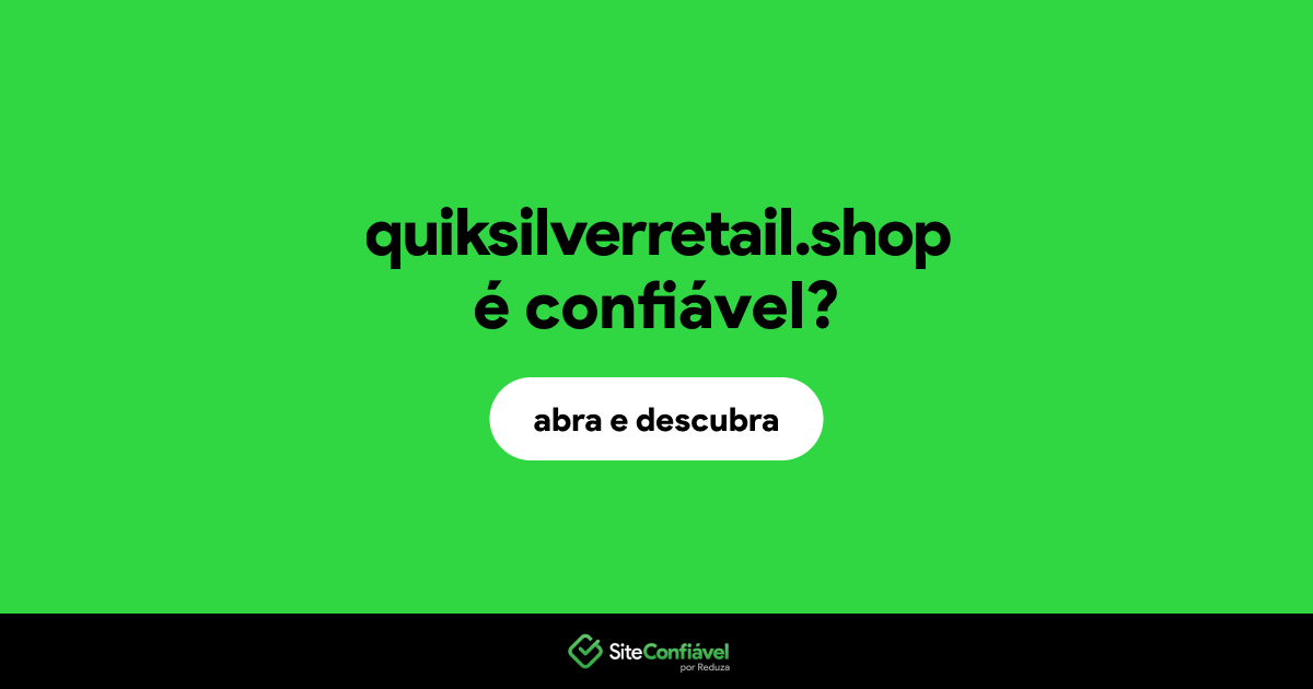 O site quiksilverretail.shop é confiável?