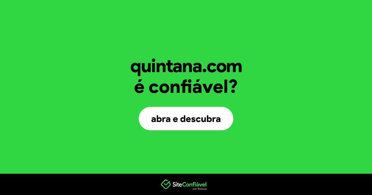O site quintana.com é confiável?