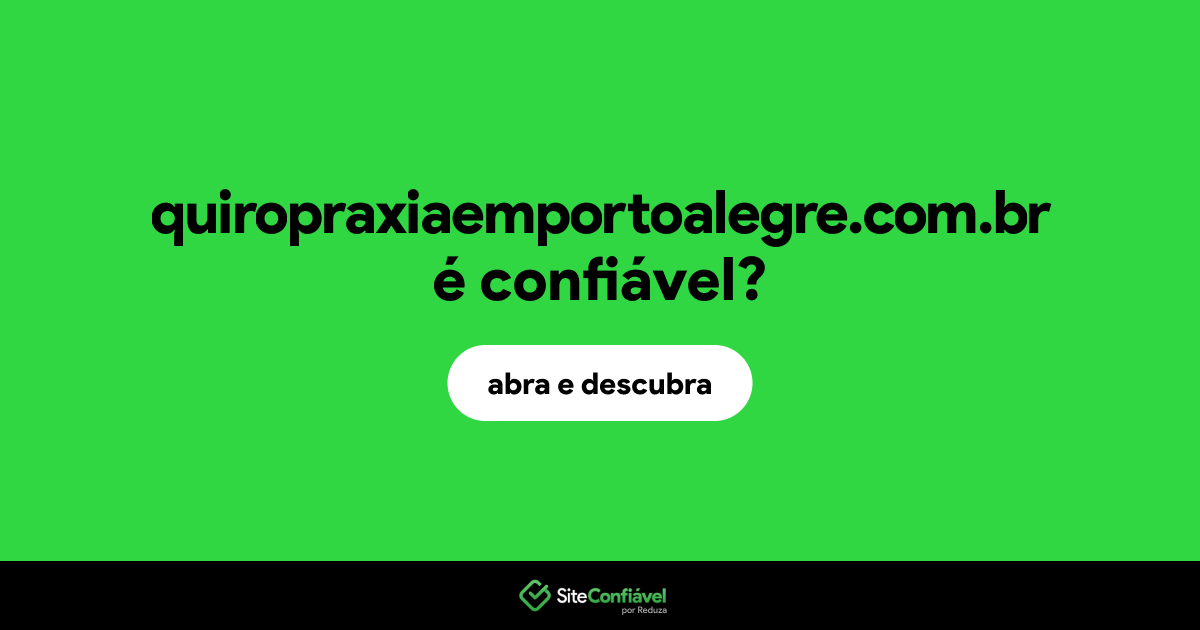 O site quiropraxiaemportoalegre.com.br é confiável?