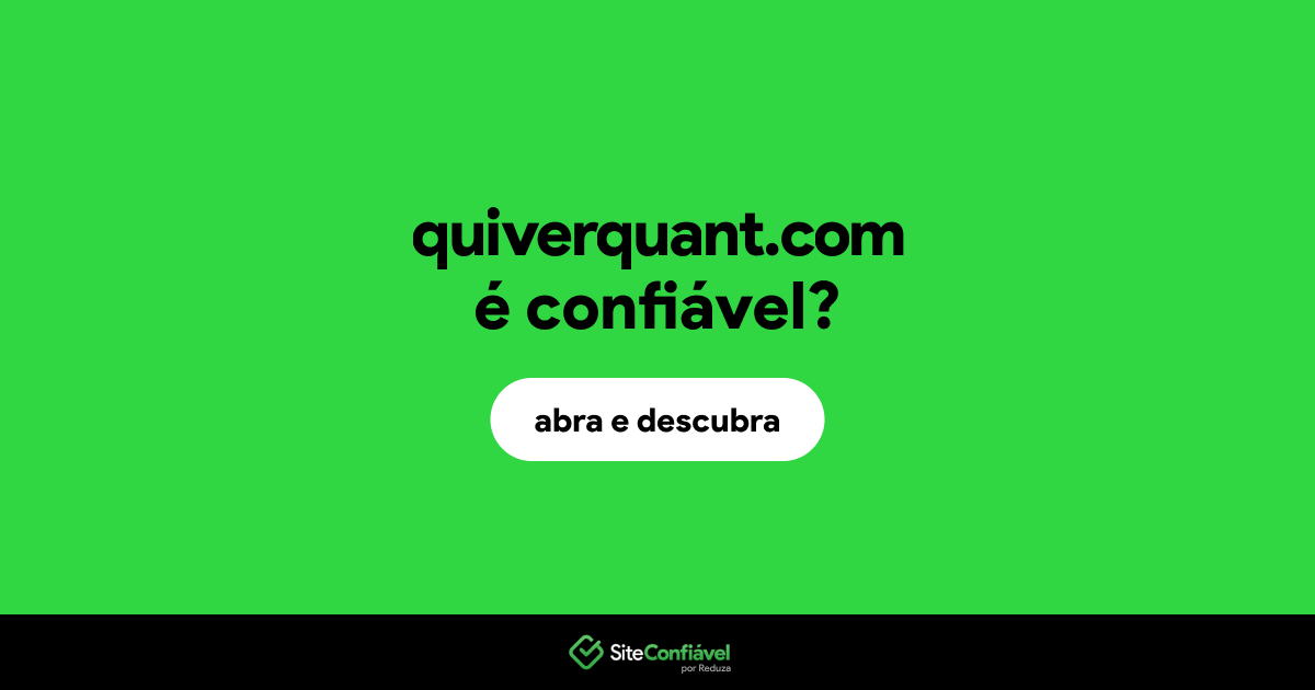 O site quiverquant.com é confiável?