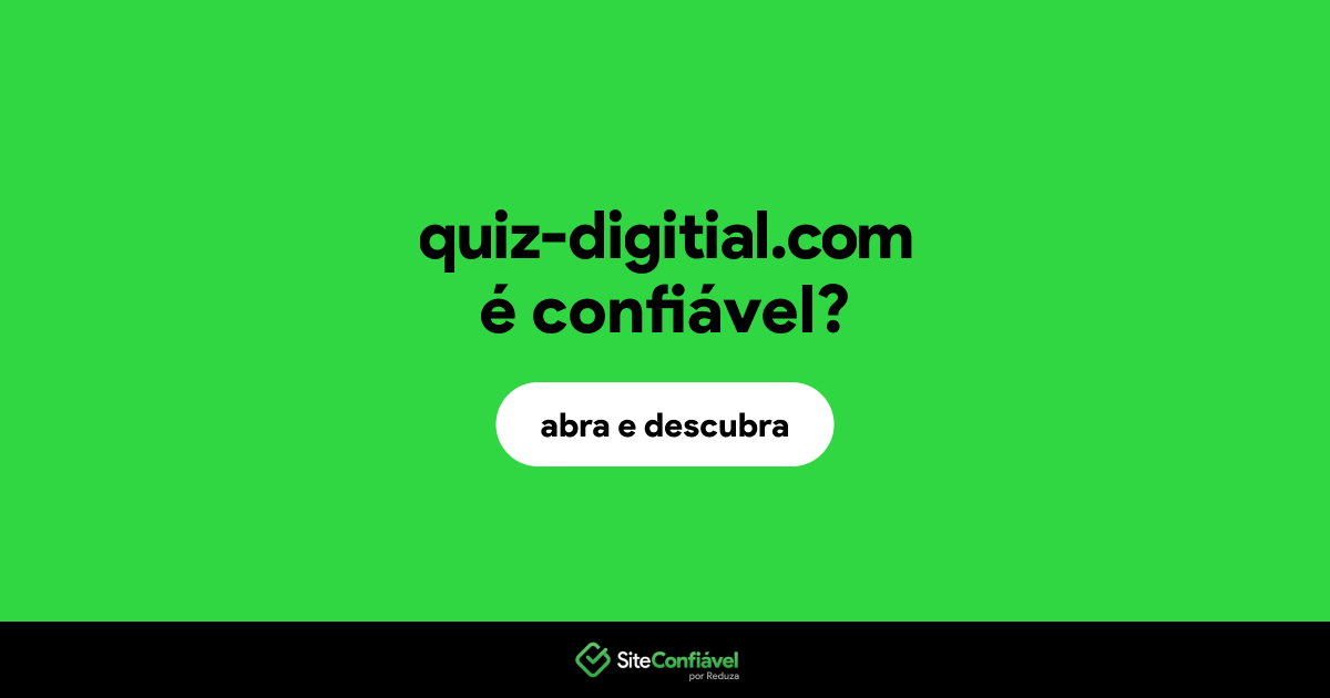 O site quiz-digitial.com é confiável?