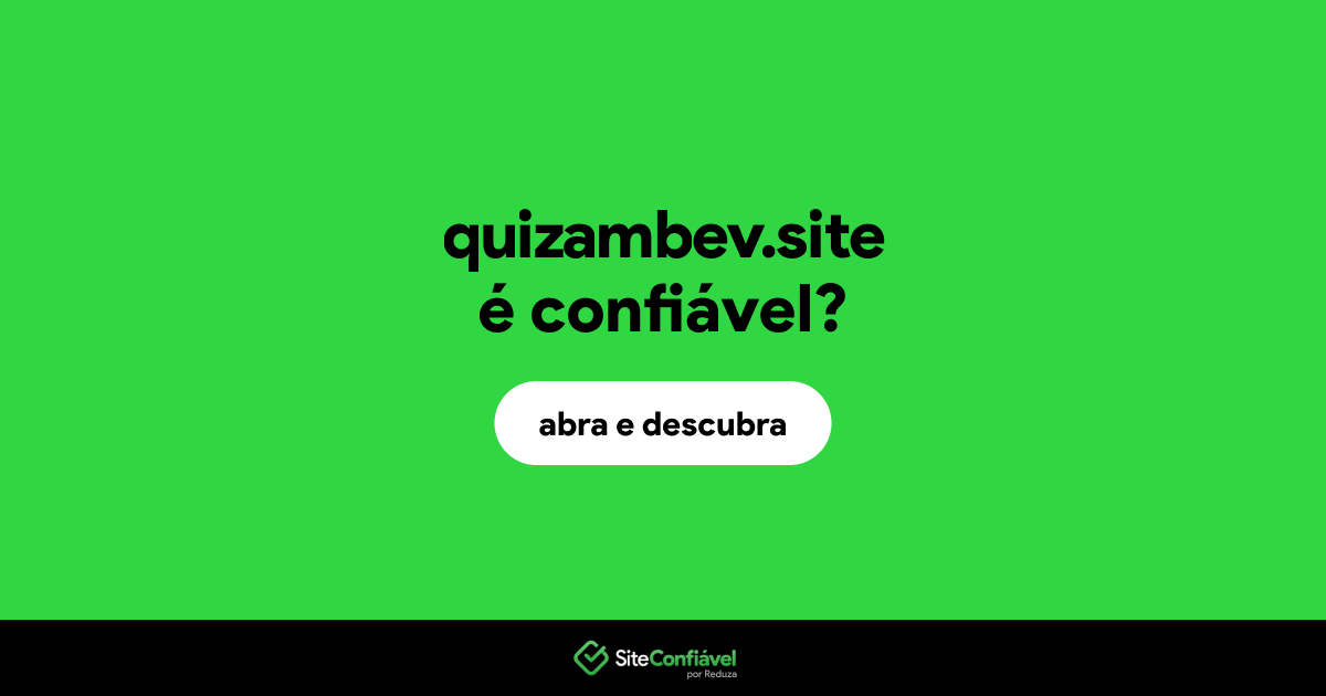 O site quizambev.site é confiável?