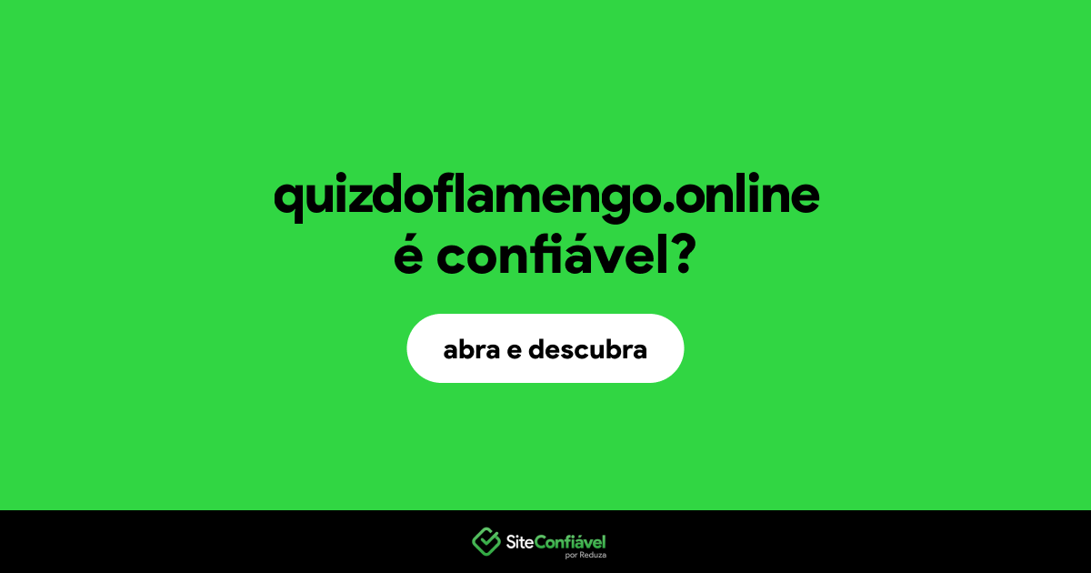 O site quizdoflamengo.online é confiável?