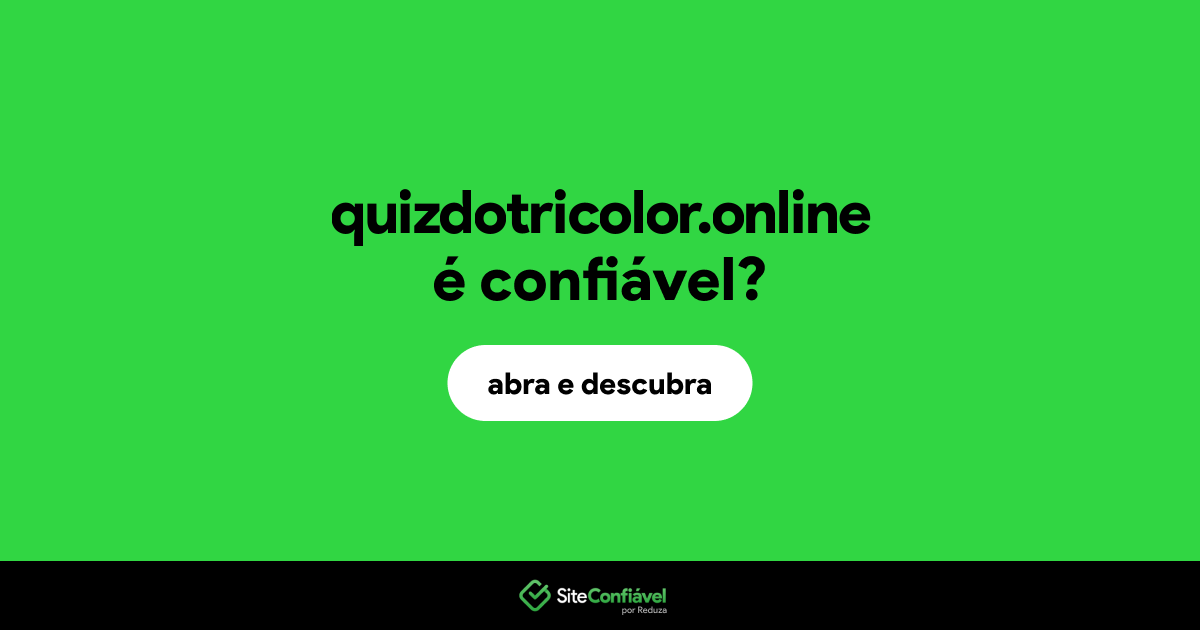 O site quizdotricolor.online é confiável?