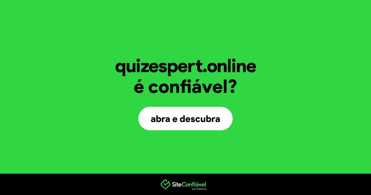 O site quizespert.online é confiável?