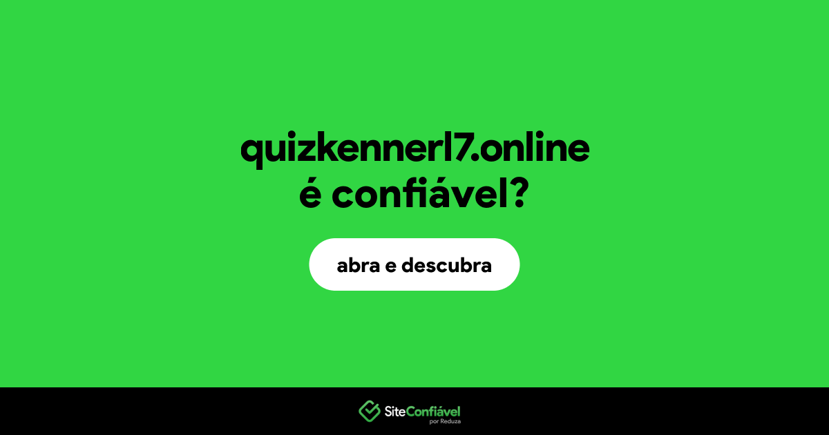 O site quizkennerl7.online é confiável?