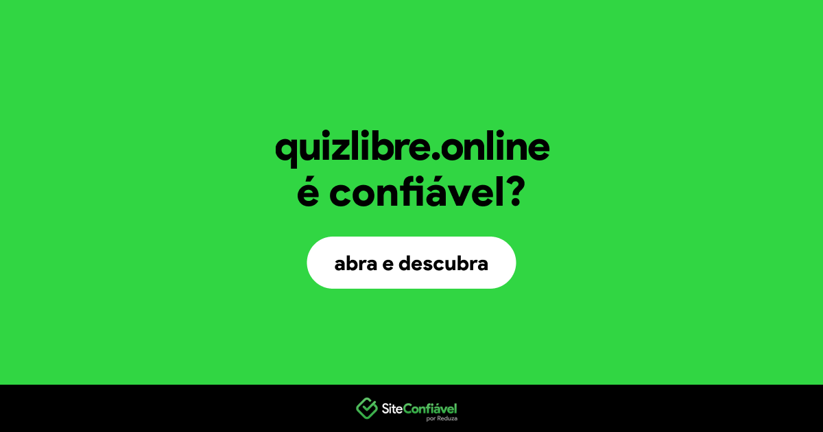 O site quizlibre.online é confiável?