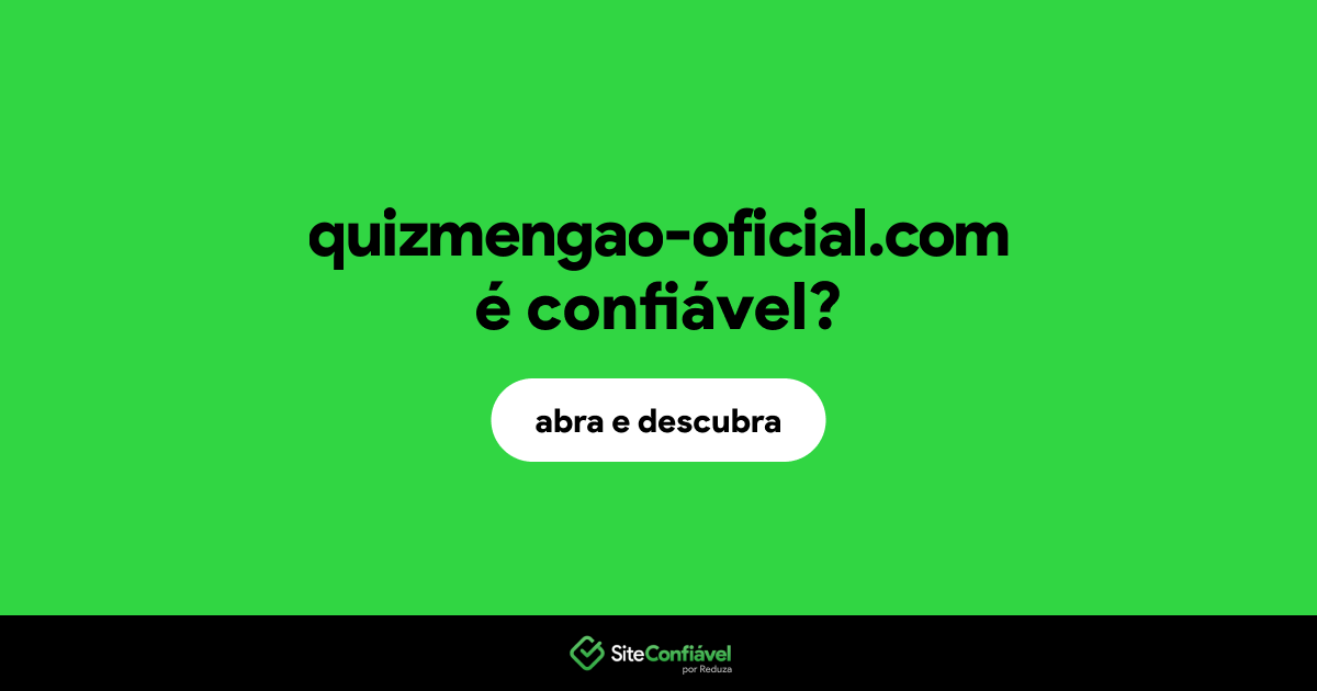 O site quizmengao-oficial.com é confiável?
