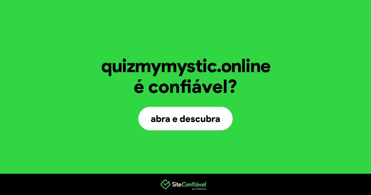 O site quizmymystic.online é confiável?