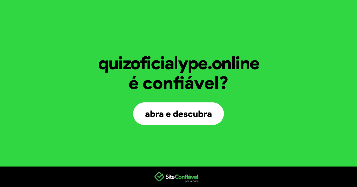O site quizoficialype.online é confiável?