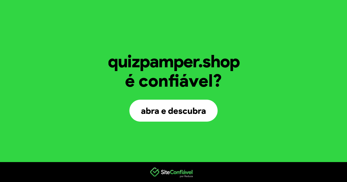 O site quizpamper.shop é confiável?