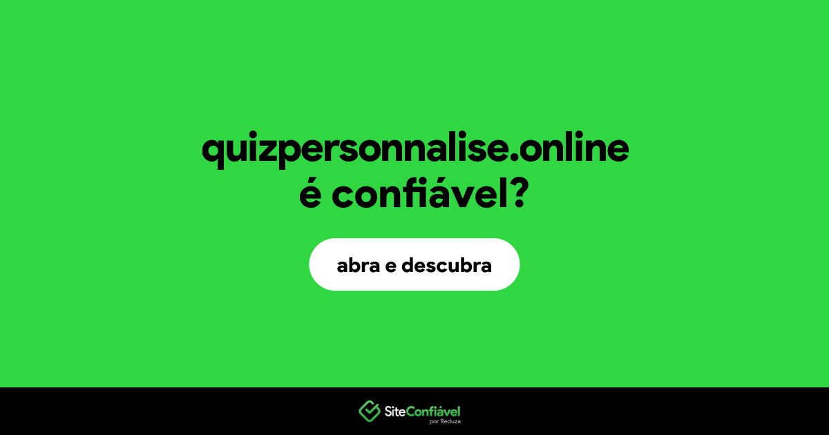 O site quizpersonnalise.online é confiável?