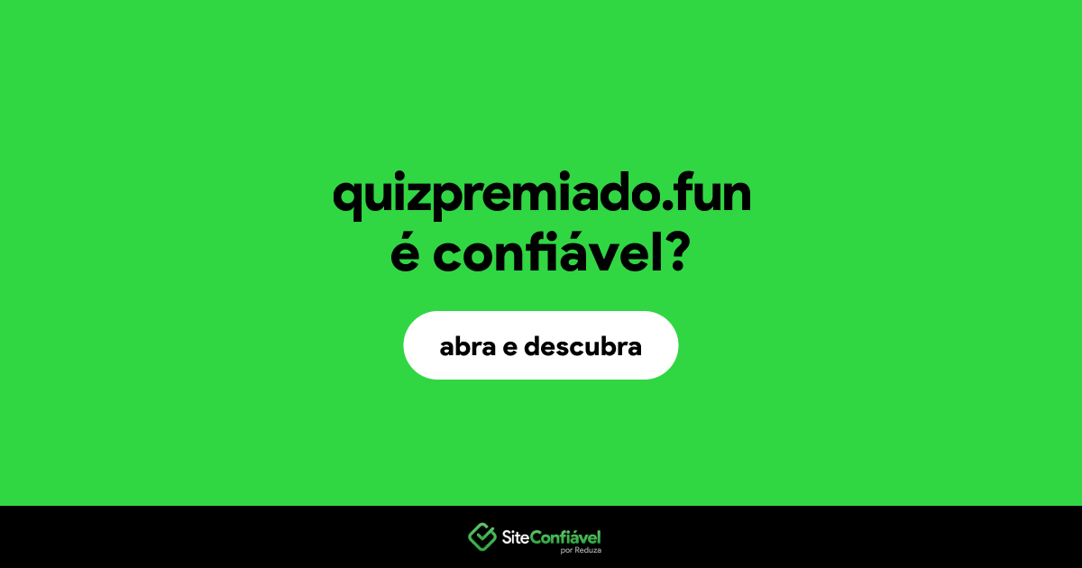 O site quizpremiado.fun é confiável?