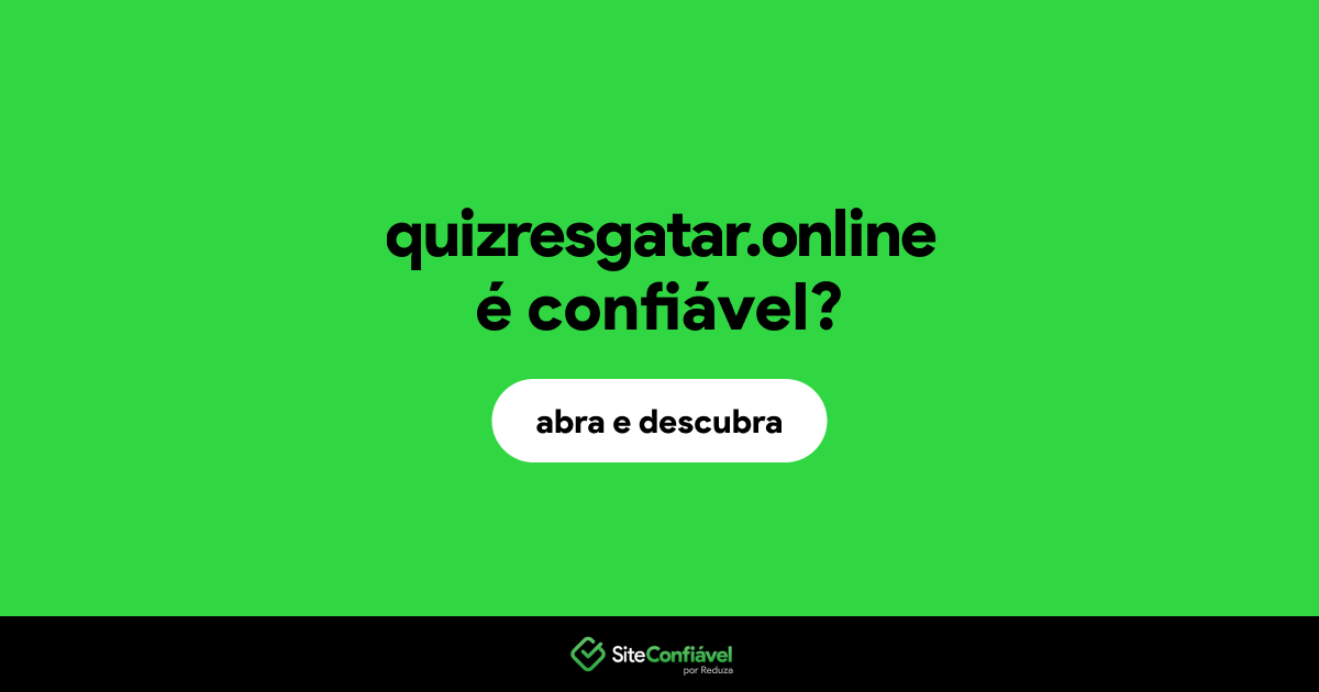 O site quizresgatar.online é confiável?