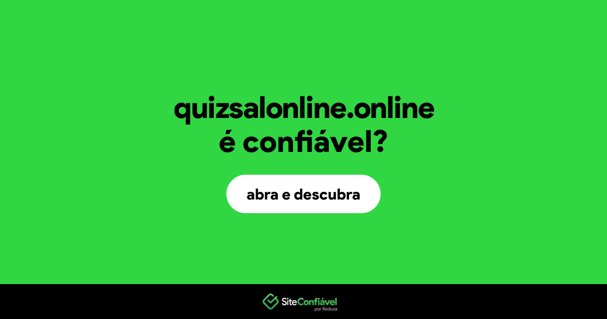 O site quizsalonline.online é confiável?