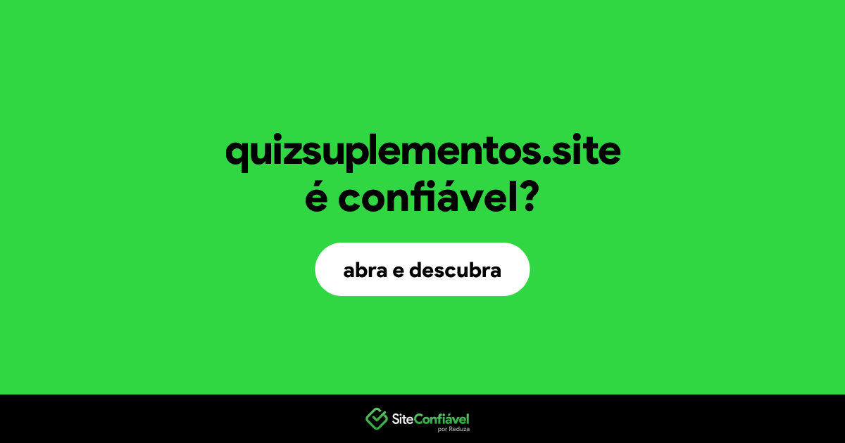 O site quizsuplementos.site é confiável?