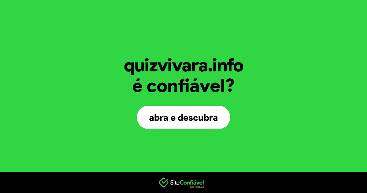O site quizvivara.info é confiável?