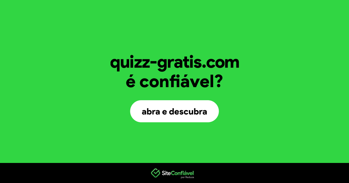 O site quizz-gratis.com é confiável?
