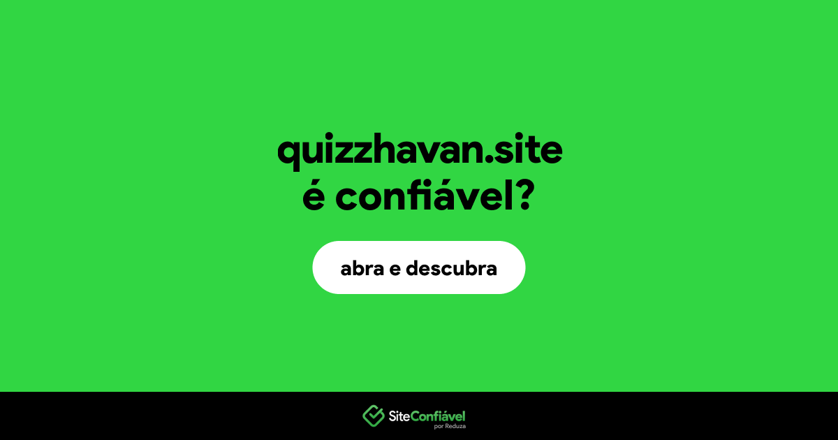 O site quizzhavan.site é confiável?