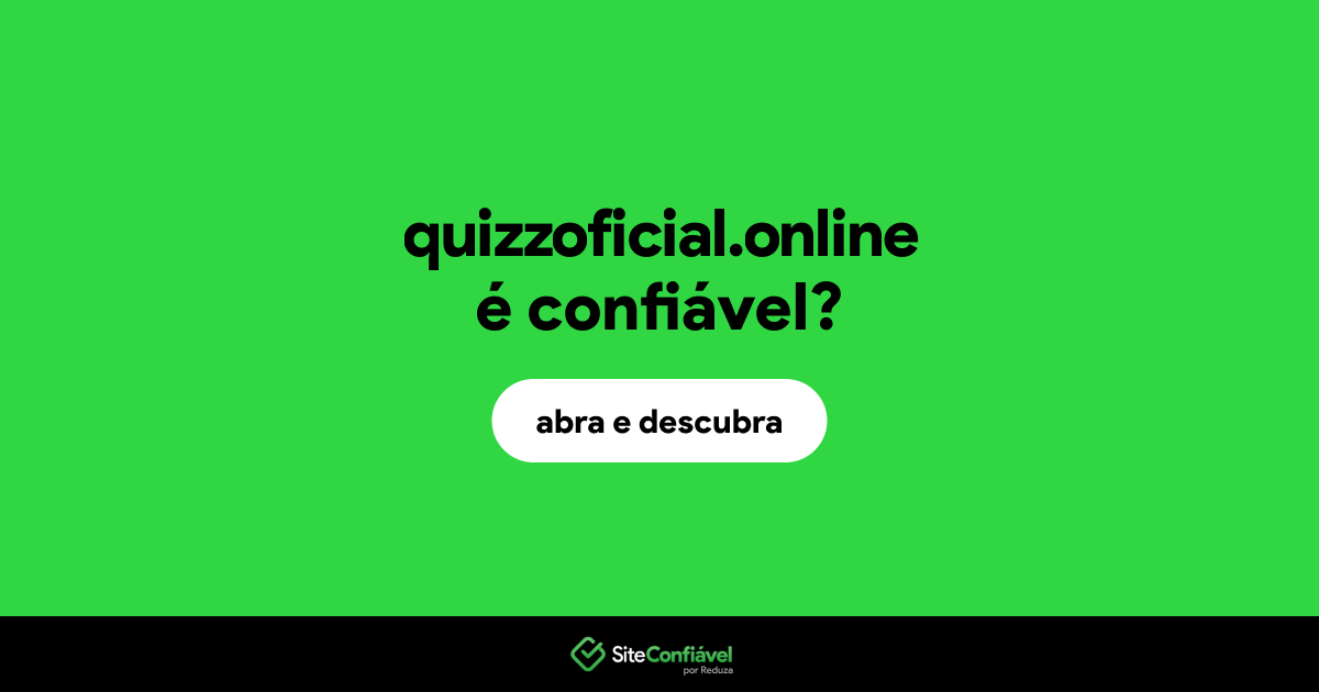 O site quizzoficial.online é confiável?