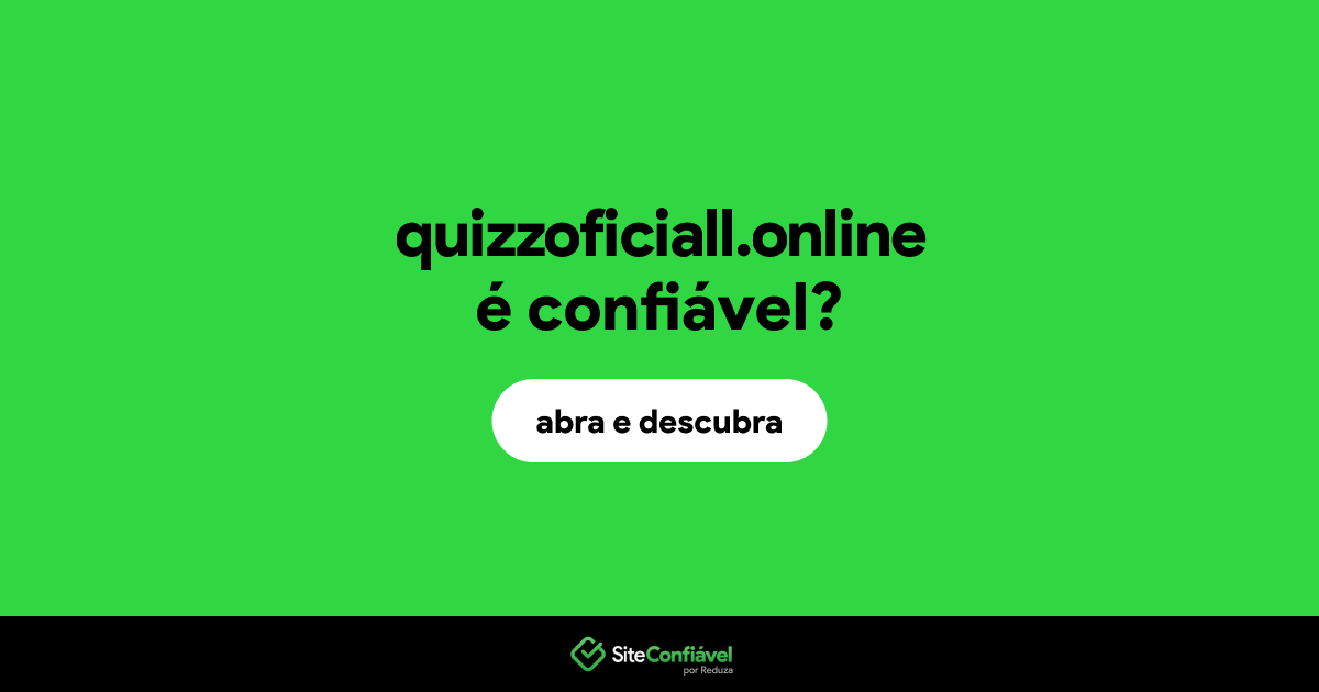O site quizzoficiall.online é confiável?