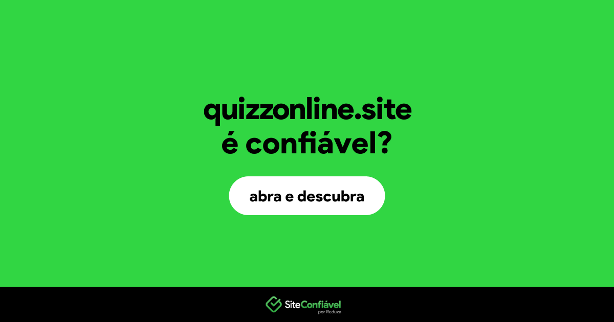 O site quizzonline.site é confiável?