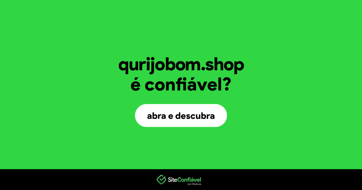 O site qurijobom.shop é confiável?