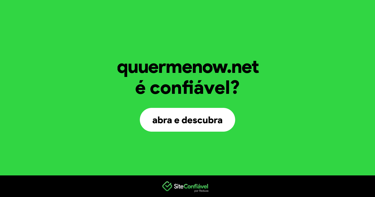 O site quuermenow.net é confiável?