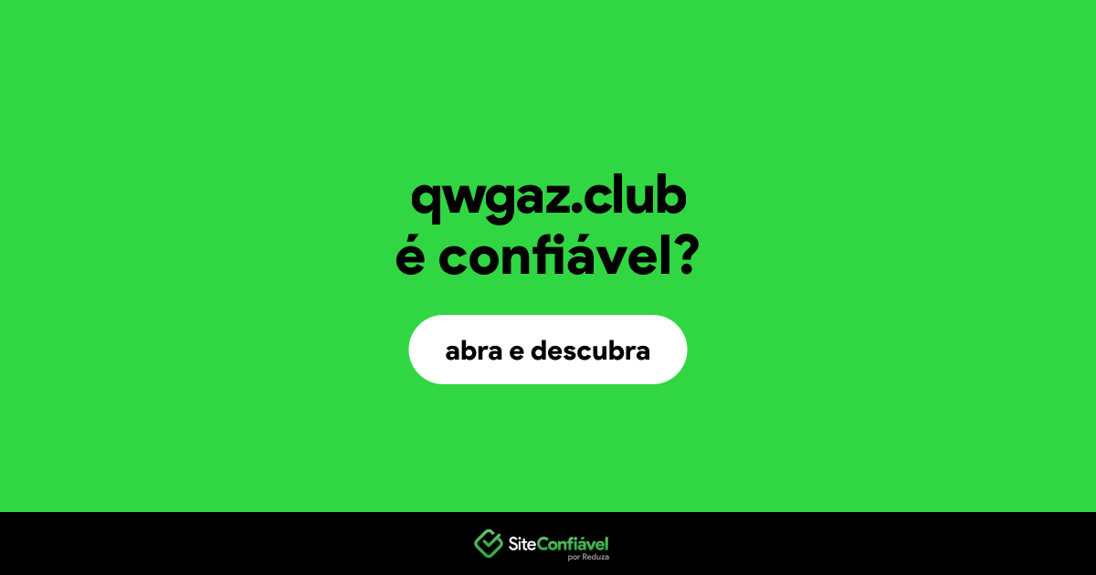 O site qwgaz.club é confiável?