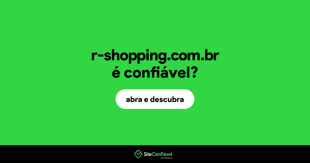 O site r-shopping.com.br é confiável?