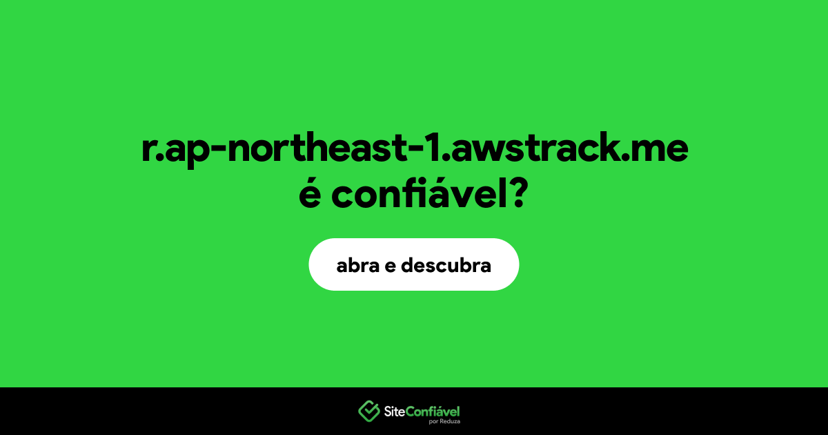 O site r.ap-northeast-1.awstrack.me é confiável?
