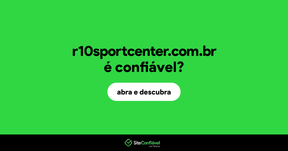 O site r10sportcenter.com.br é confiável?