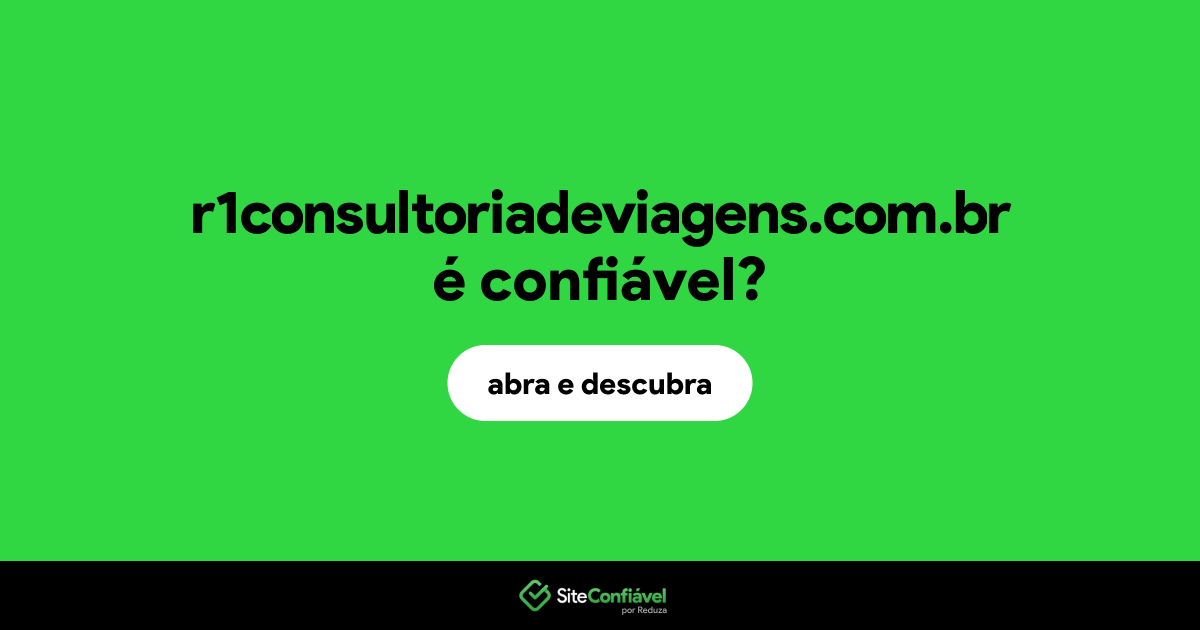 O site r1consultoriadeviagens.com.br é confiável?