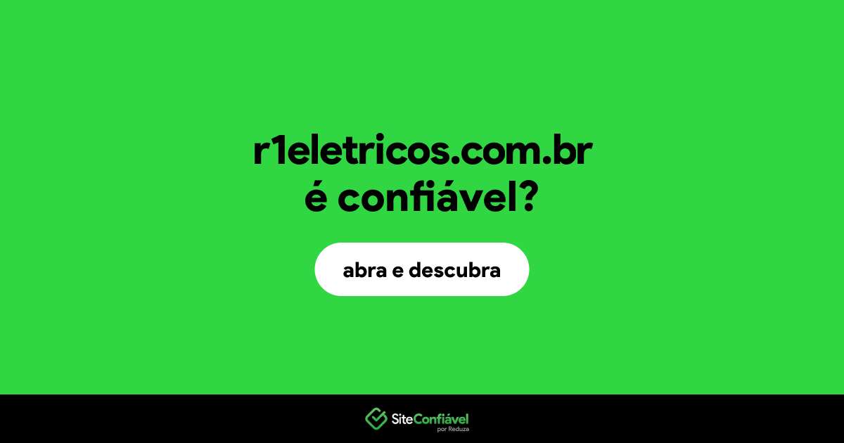 O site r1eletricos.com.br é confiável?