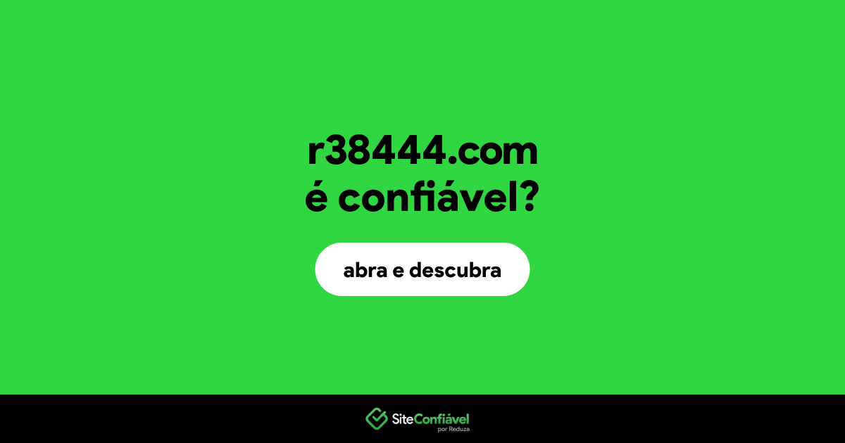 O site r38444.com é confiável?