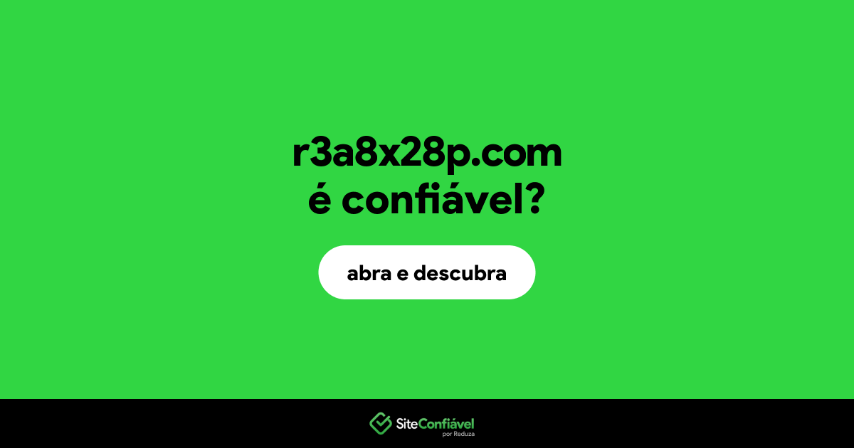 O site r3a8x28p.com é confiável?