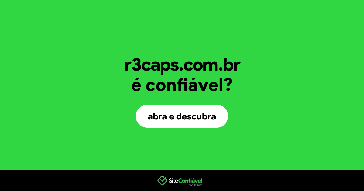 O site r3caps.com.br é confiável?