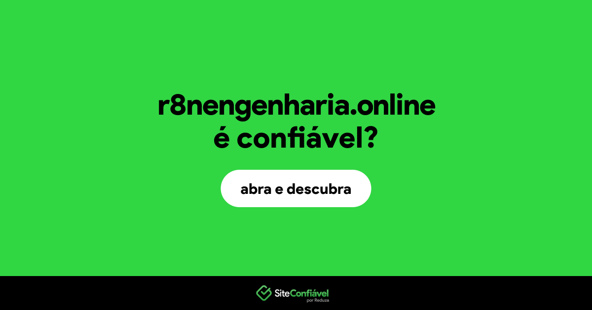 O site r8nengenharia.online é confiável?