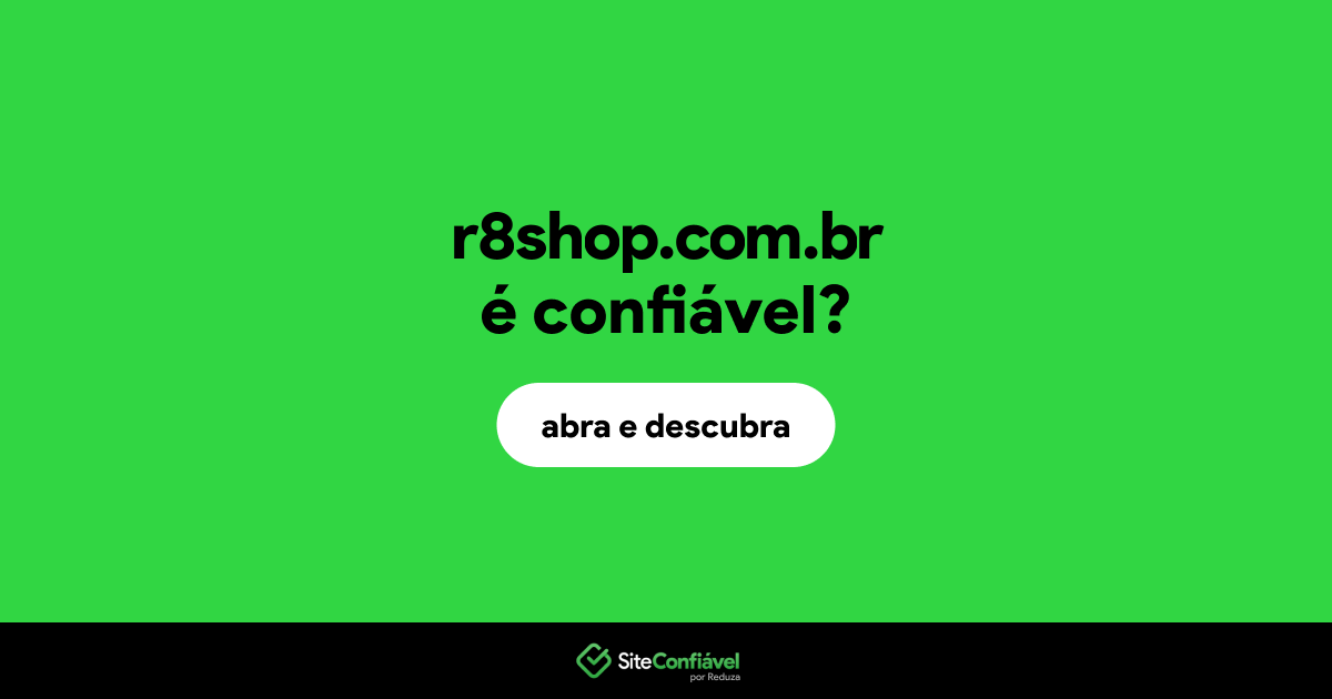 O site r8shop.com.br é confiável?