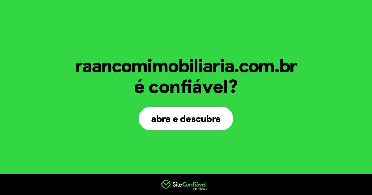 O site raancomimobiliaria.com.br é confiável?