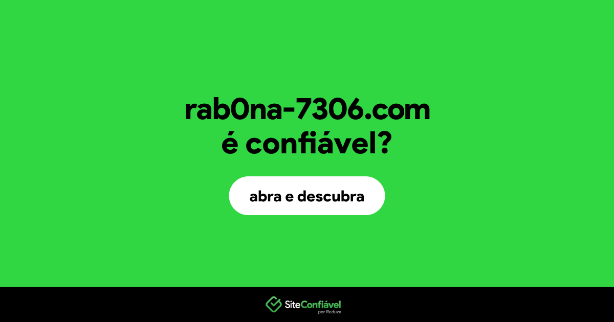 O site rab0na-7306.com é confiável?