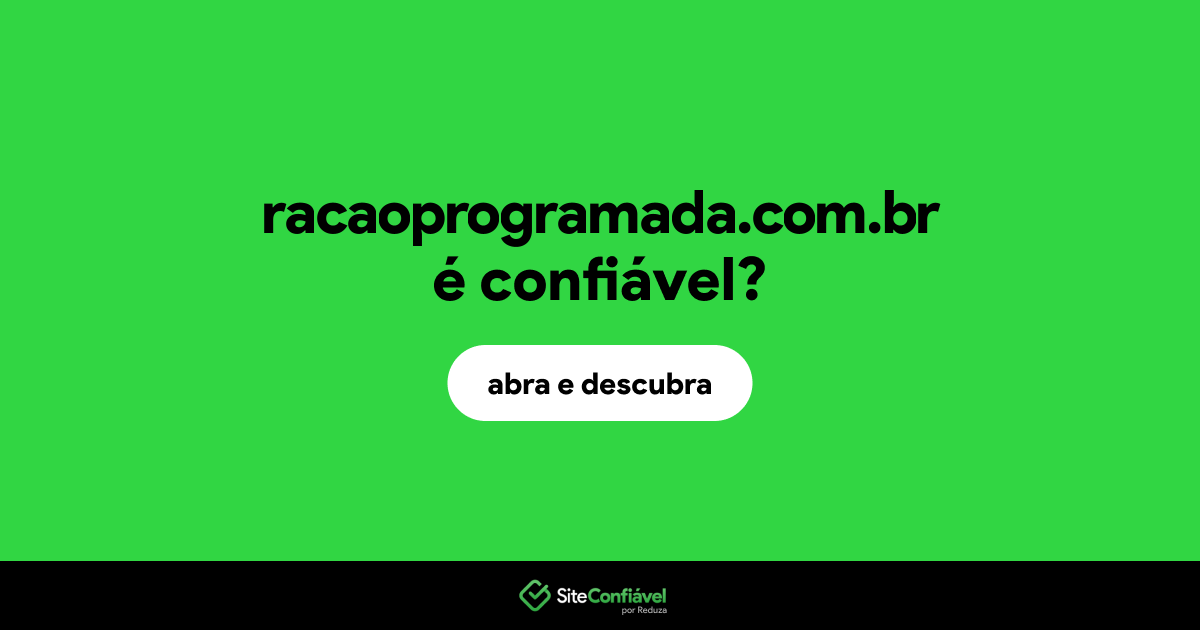 O site racaoprogramada.com.br é confiável?