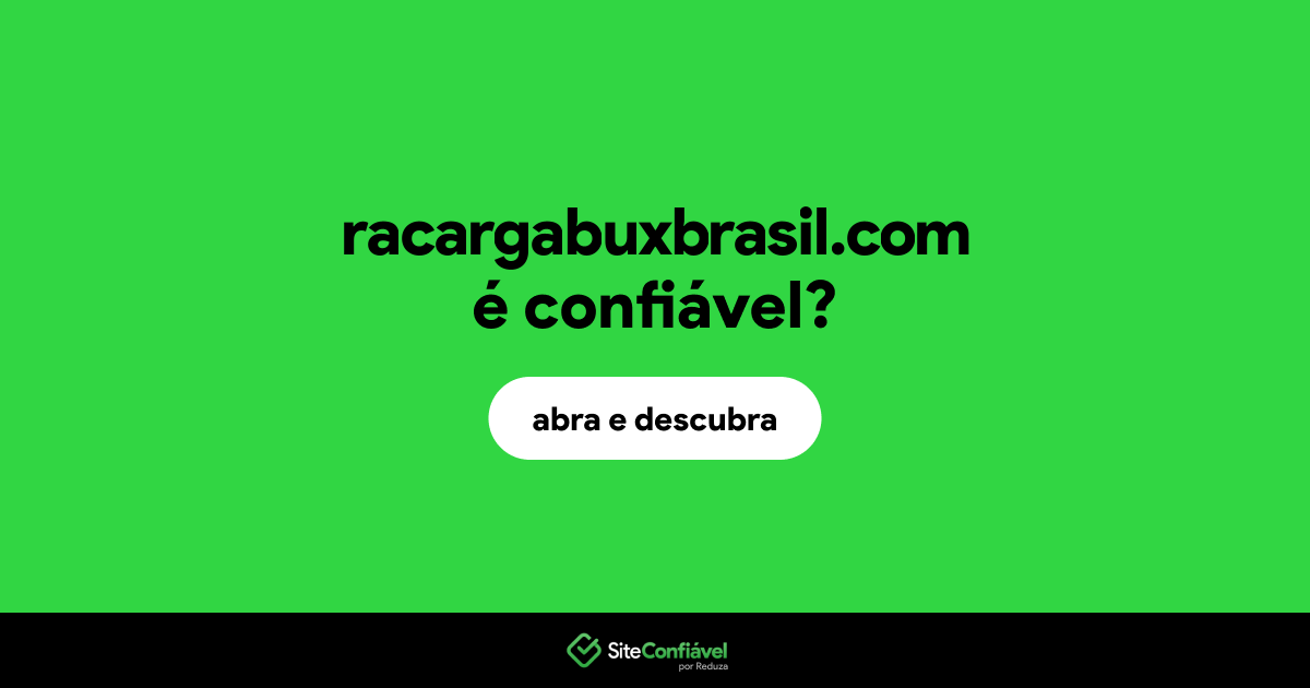 O site racargabuxbrasil.com é confiável?