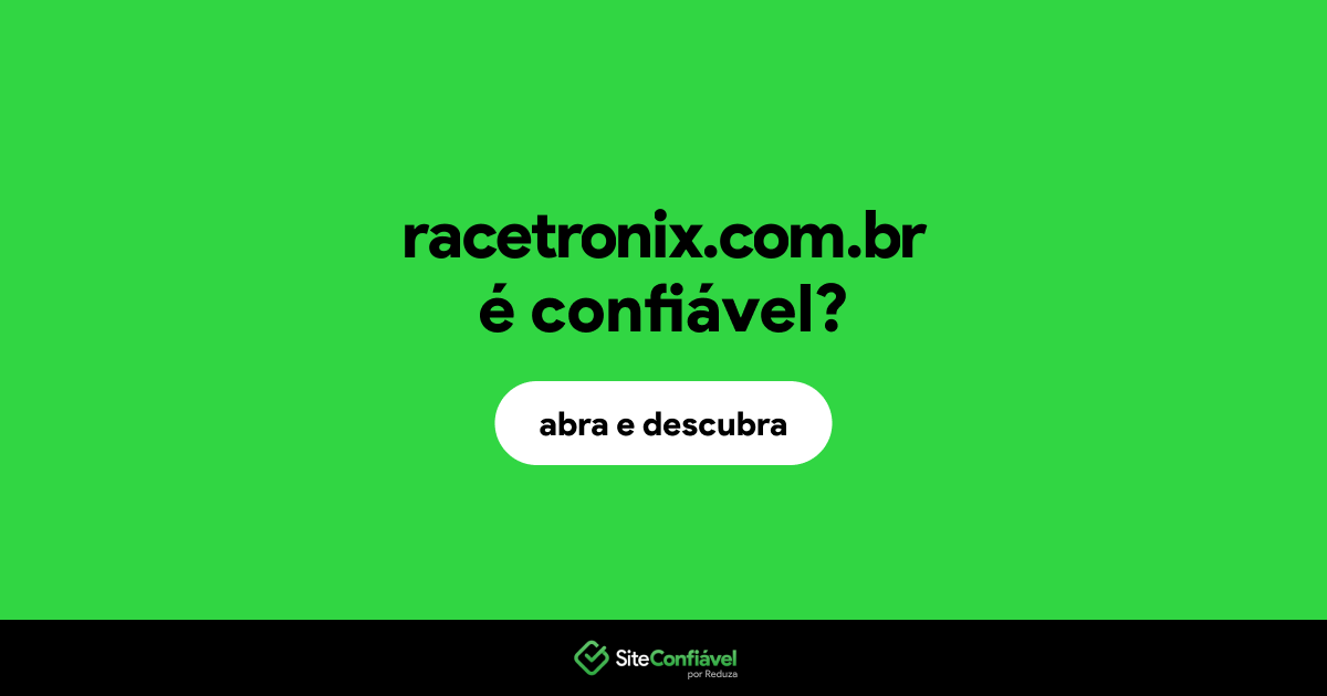 O site racetronix.com.br é confiável?