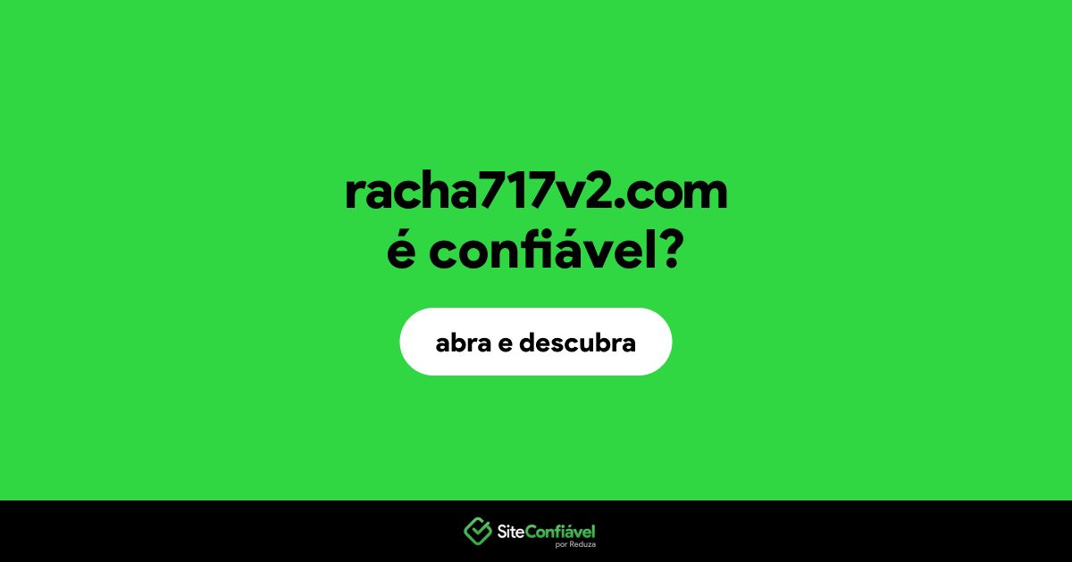O site racha717v2.com é confiável?