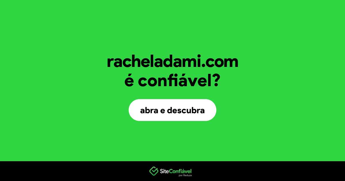 O site racheladami.com é confiável?