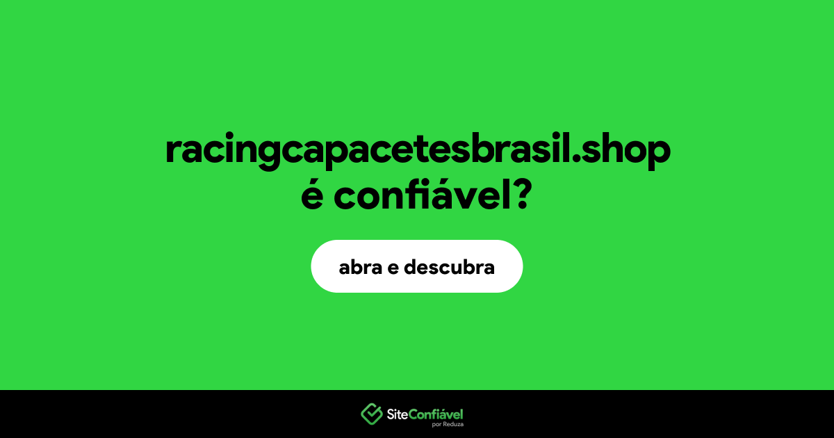 O site racingcapacetesbrasil.shop é confiável?