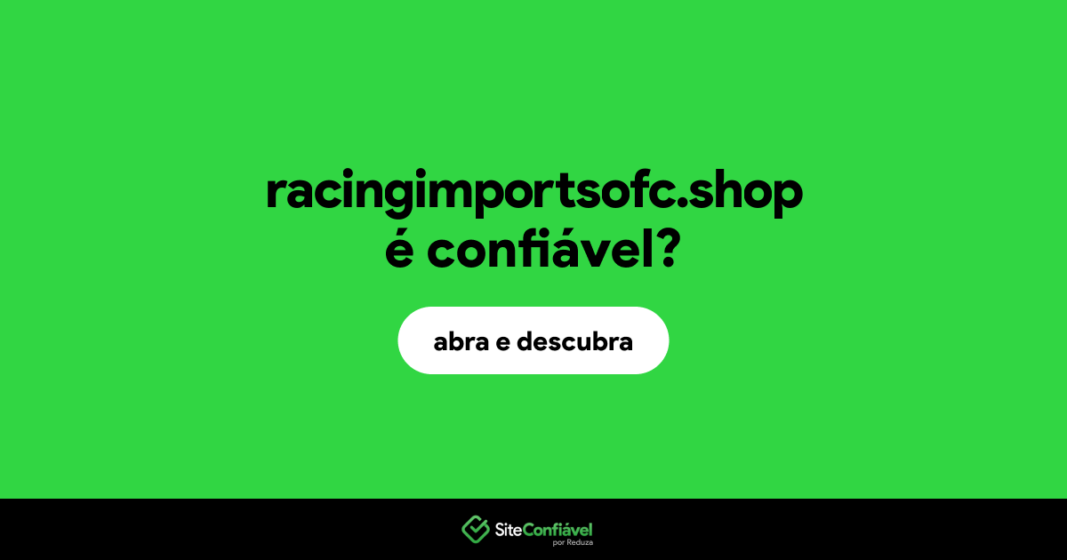 O site racingimportsofc.shop é confiável?