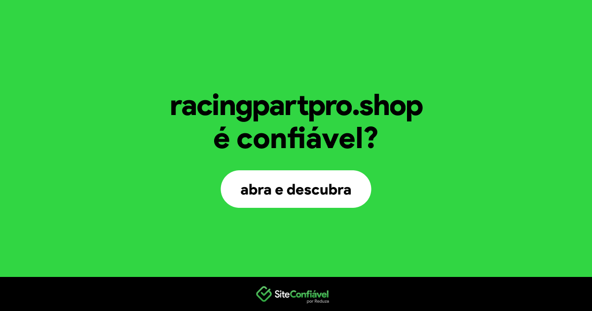 O site racingpartpro.shop é confiável?